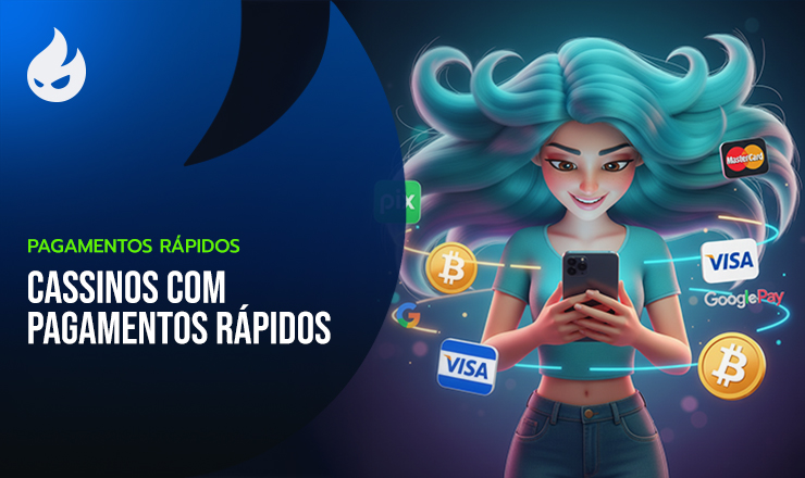 Cassinos com Pagamentos Rápidos