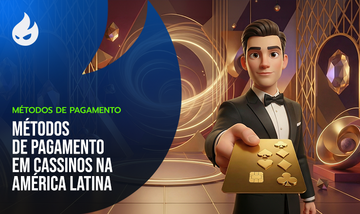 Métodos de Pagamento em Cassinos na América Latina