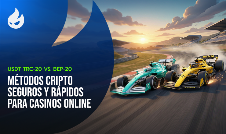 USDT TRC-20 vs. BEP-20: Los métodos de criptomonedas más seguros y rápidos para casinos en línea