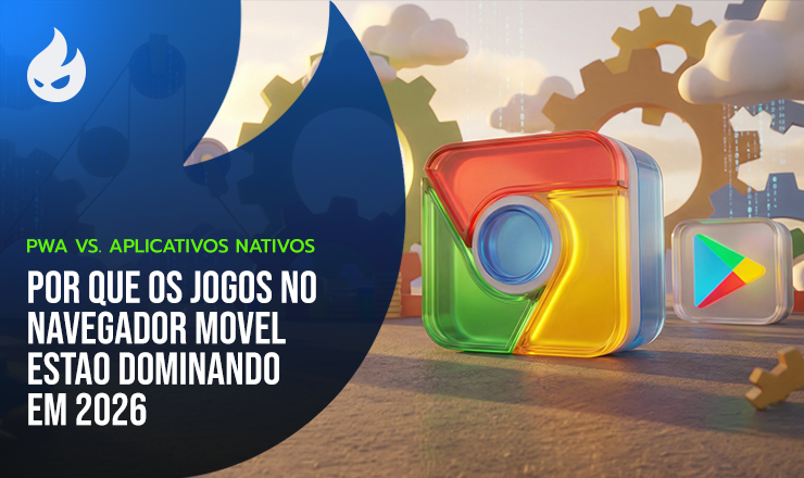 PWA vs. aplicativos nativos: por que os jogos no navegador movel estao dominando em 2026