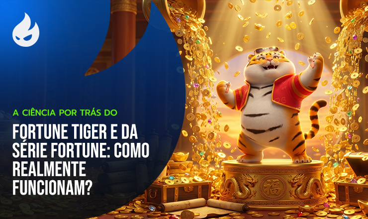 A Ciência por Trás do Fortune Tiger e da Série Fortune: Como Realmente Funcionam?