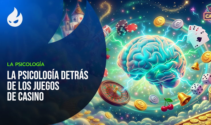 La psicología detrás de los juegos de casino