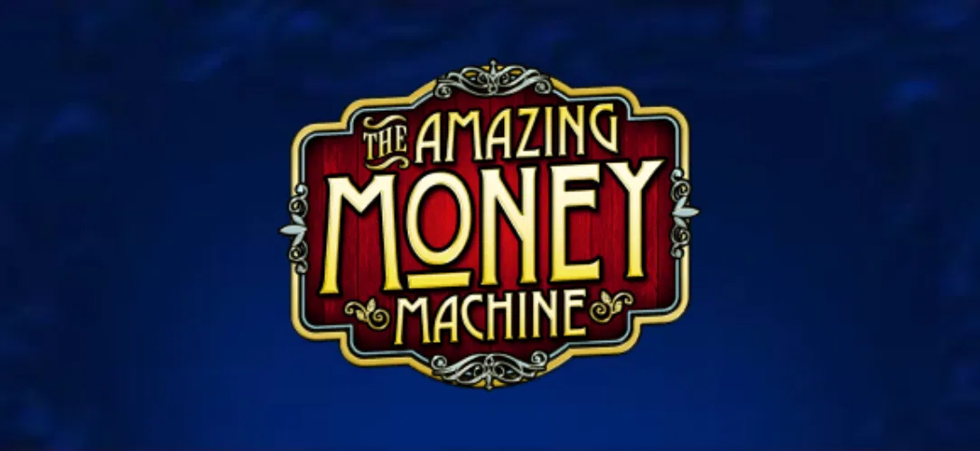 The Amazing Money Machine